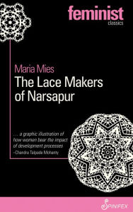 The Lace Makers of Narsapur Maria Mies Author