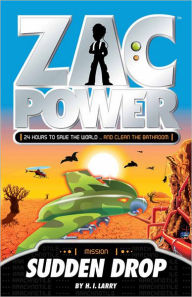 Zac Power: Sudden Drop - H. I. Larry