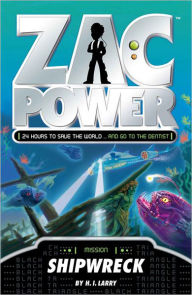 Shipwreck (Zac Power Series) H. I. Larry Author