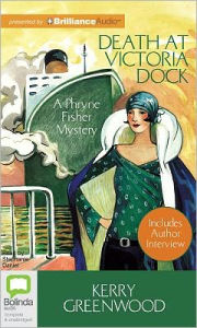 Death at Victoria Dock (Phryne Fisher Series #4) - Kerry Greenwood