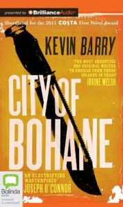 City of Bohane Kevin Barry Author