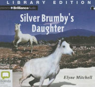 Silver Brumby's Daughter - Elyne Mitchell