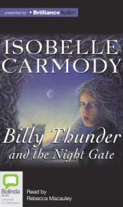 Billy Thunder and the Night Gate - Isobelle Carmody