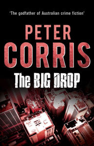 The Big Drop Peter Corris Author