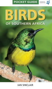 Pocket Guide: Birds of Southern Africa Ian Sinclair Author