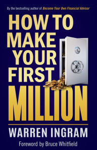 How to Make Your First Million Warren Ingram Author
