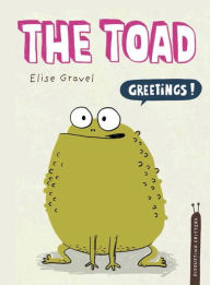 The Toad (Disgusting Critters Series) Elise Gravel Author