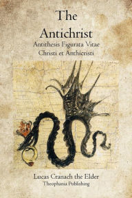 The Antichrist Lucas Cranach The Elder Author