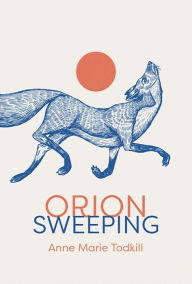 Orion Sweeping Anne Marie Todkill Author