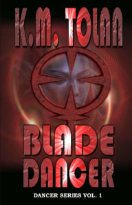 Blade Dancer K. M. Tolan Author