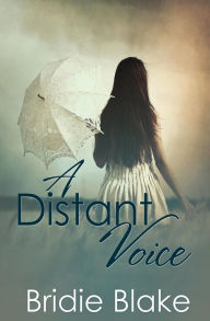 A Distant Voice Bridie Blake Author