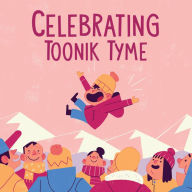 Celebrating Toonik Tyme: English Edition Nadia Sammurtok Author