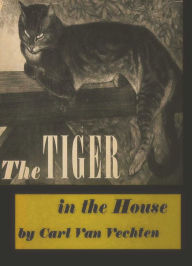 The Tiger in the House Carl van Vechten Author