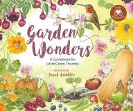 Garden Wonders: A Guidebook for Little Green Thumbs Sarah Grindler Author