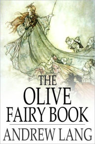 The Olive Fairy Book Andrew Lang Author