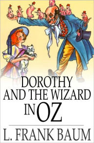 Dorothy and the Wizard in Oz L. Frank Baum Author