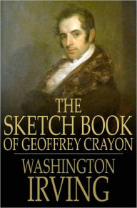 The Sketch Book of Geoffrey Crayon Washington Irving Author