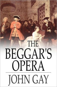 The Beggar's Opera John Gay Author
