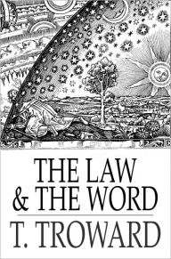 The Law and the Word Thomas Troward Author