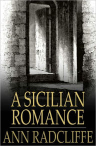 A Sicilian Romance Ann Radcliffe Author