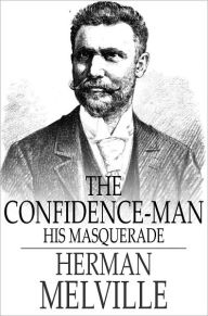 The Confidence Man: His Masquerade Herman Melville Author