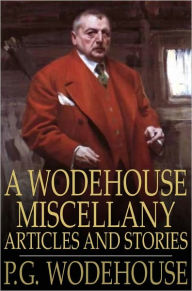 A Wodehouse Miscellany P. G. Wodehouse Author