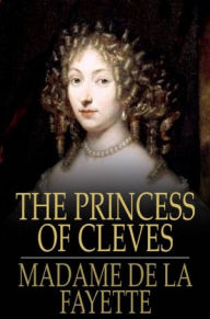 The Princess of Cleves Madame de La Fayette Author