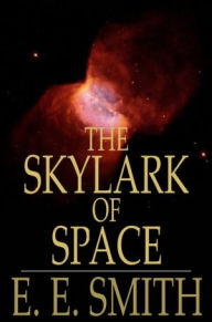The Skylark of Space E. E. Smith Author