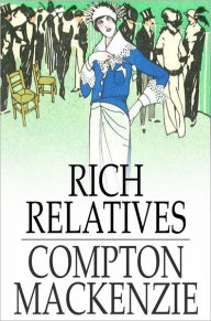 Rich Relatives Compton MacKenzie Author