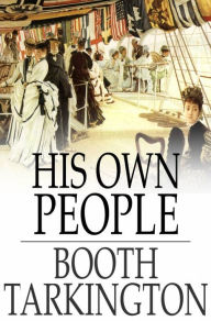 His Own People Booth Tarkington Author