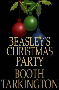 Beasley's Christmas Party Booth Tarkington Author