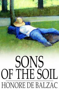 Sons of the Soil Honore de Balzac Author