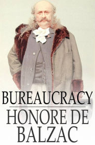 Bureaucracy Honore de Balzac Author