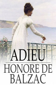 Adieu Honore de Balzac Author