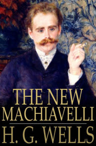 The New Machiavelli H. G. Wells Author