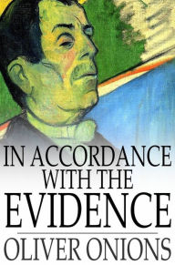 In Accordance With the Evidence Oliver Onions Author