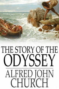 The Story of the Odyssey - Alfred John Church