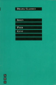 Peer Gynt: Full Text and Introduction (NHB Drama Classics) Henrik Ibsen Author
