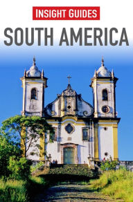 Insight Guides: South America Stephan Kuffner Author