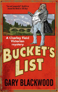 Bucket's List: A Victorian mystery - Gary Blackwood