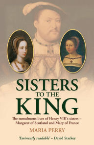Sisters to the King - Maria Perry
