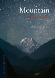 Mountain: Nature and Culture Veronica della Dora Author