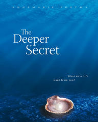The Deeper Secret: What Does Life Want From You? Annemarie Postma Author