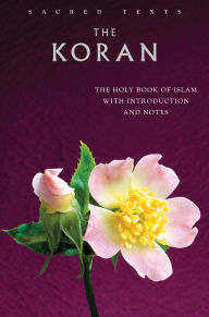The Koran: The Holy Book of Islam with Introduction and Notes - E.H. Palmer