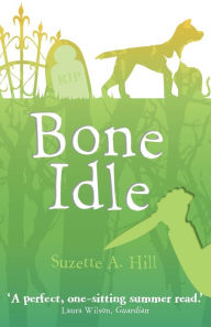 Bone Idle Suzette Hill Author