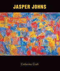 Jasper Johns Catherine Craft Author