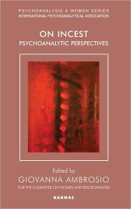 On Incest: Psychoanalytic Perspectives - Giovanna Ambrosio