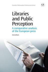 Libraries and Public Perception: A Comparative Analysis of the European Press Anna Galluzzi Author