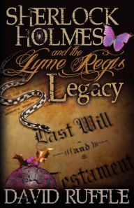 Sherlock Holmes and the Lyme Regis Legacy David Ruffle Author