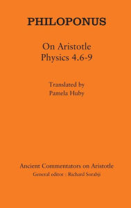 Philoponus: On Aristotle Physics 4.6-9 Pamela Huby Translator